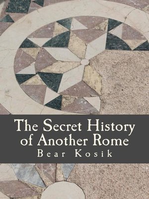 cover image of The Secret History of Another Rome